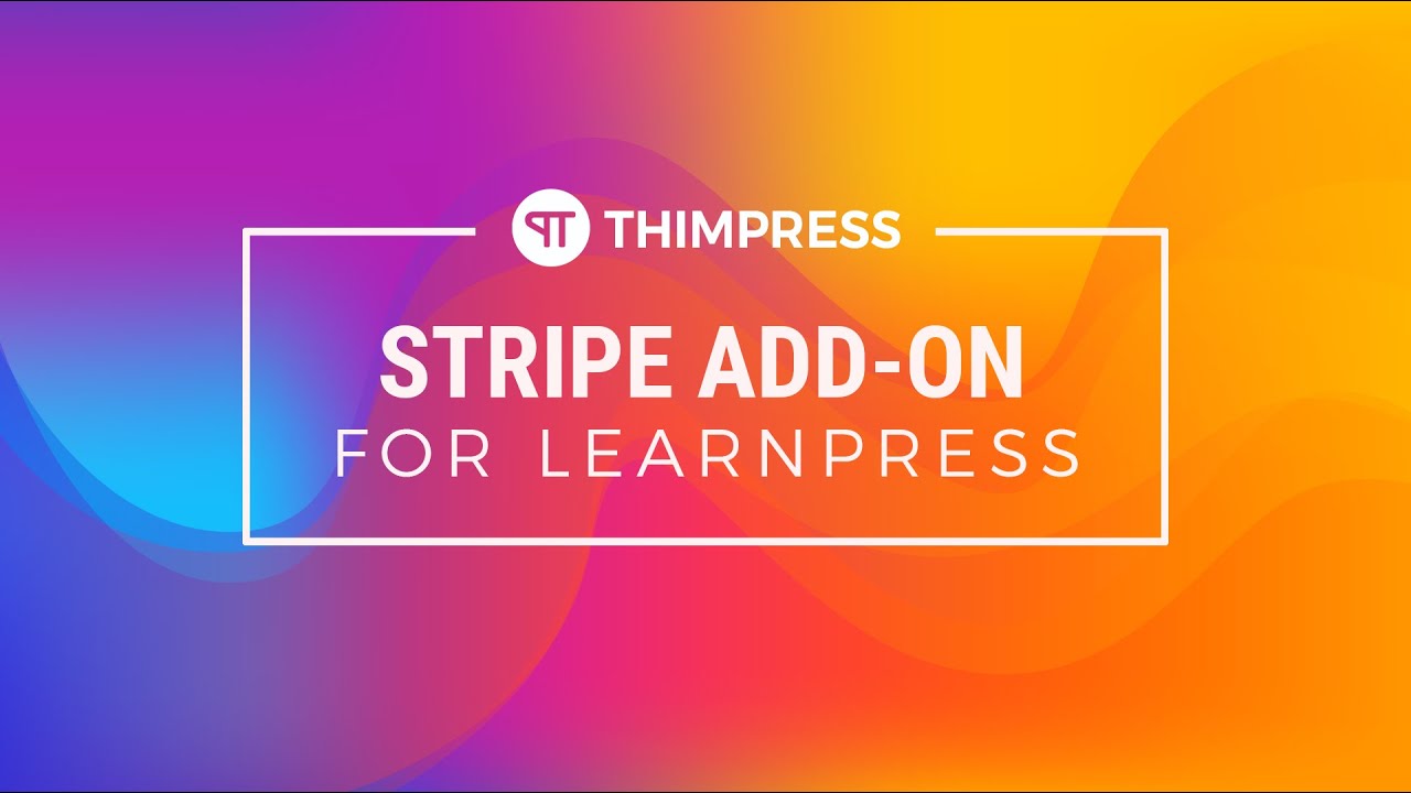 [LearnPress] - How to use Stripe Add-on for LearnPress